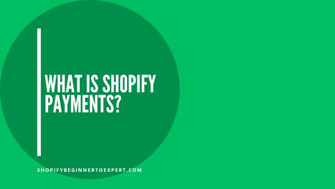 What Is Shopify Payments