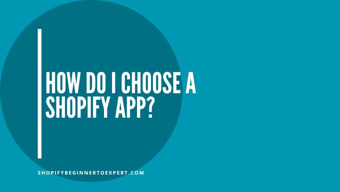 How Do I Choose a Shopify App