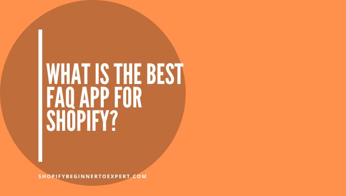What is the Best Faq App for Shopify