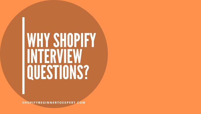 Why Shopify Interview Questions?